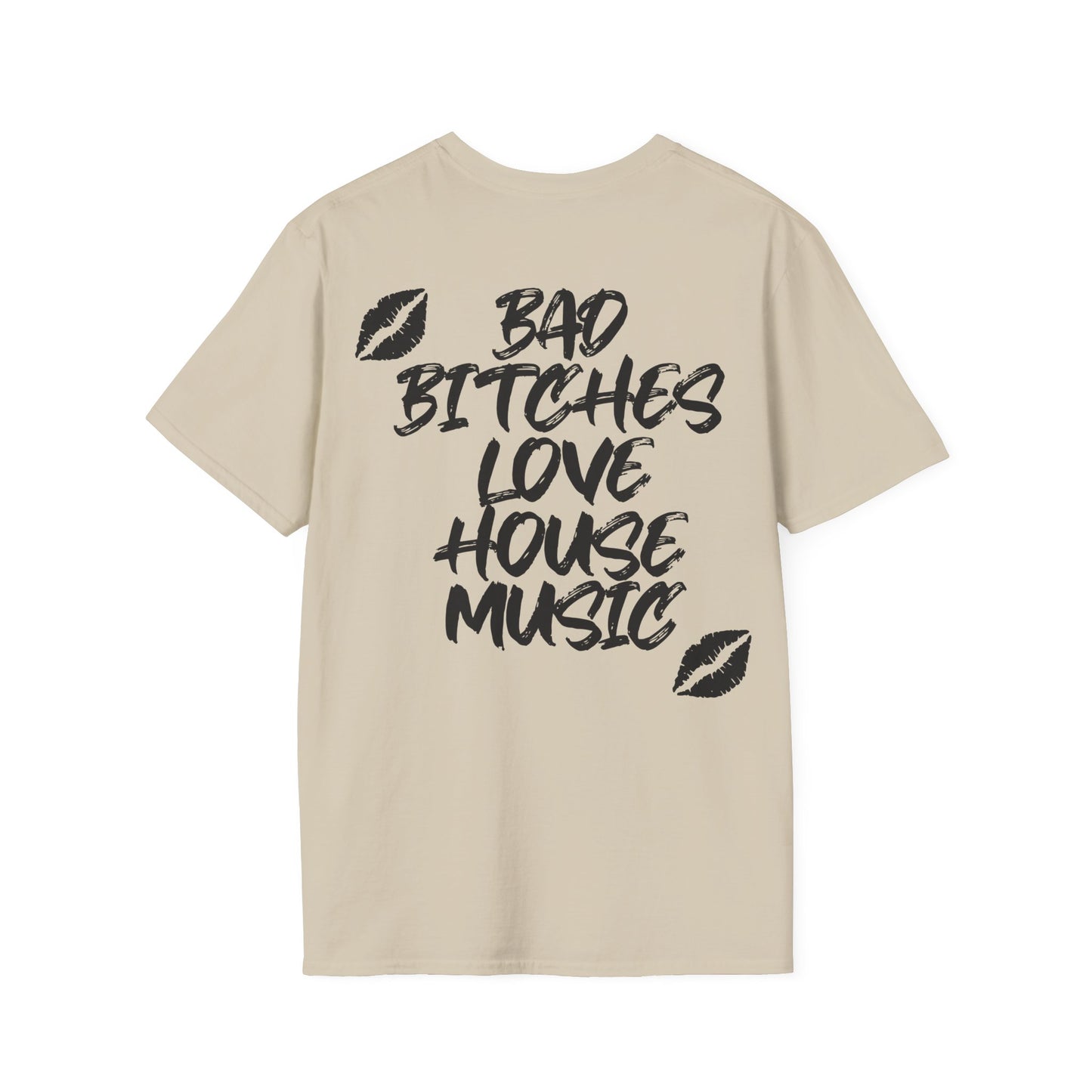Bad Bitches Love House Music - Kiss Edition | Rave T-shirt, Rave gift  Unisex Softstyle T-Shirt