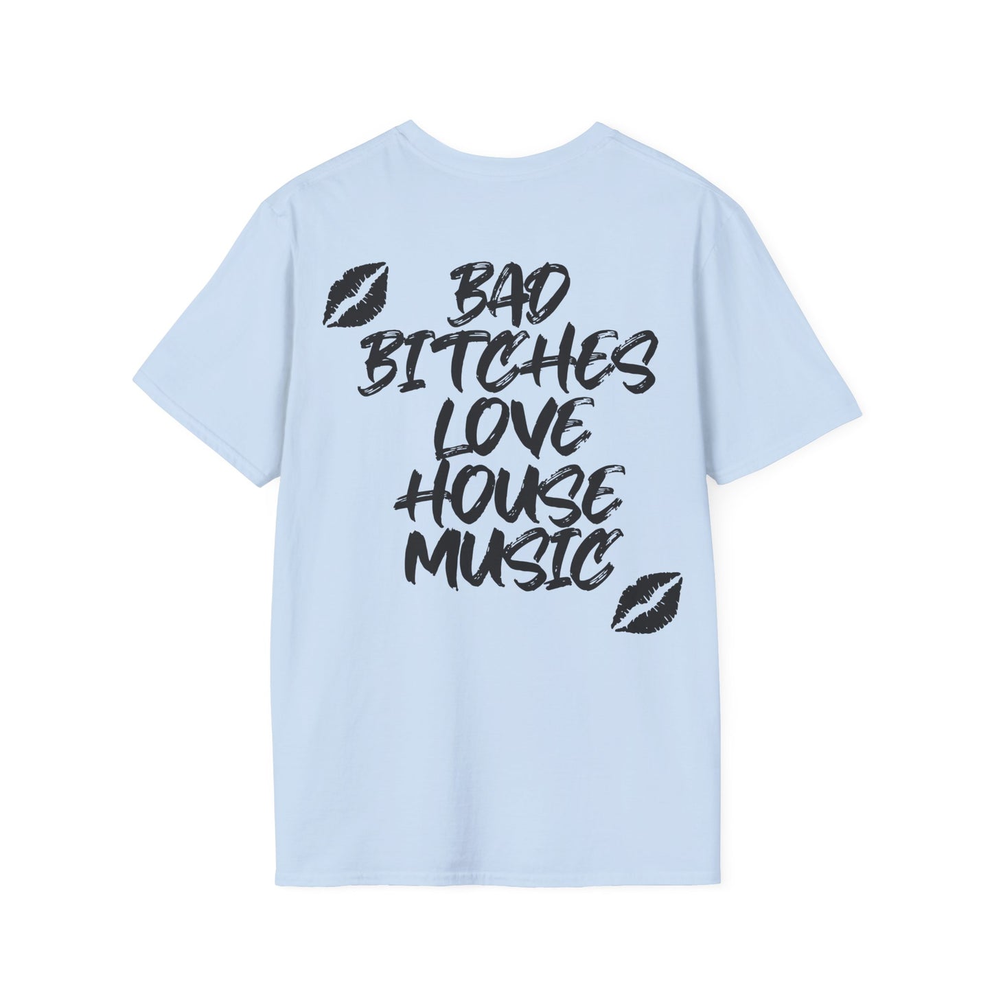 Bad Bitches Love House Music - Kiss Edition | Rave T-shirt, Rave gift  Unisex Softstyle T-Shirt