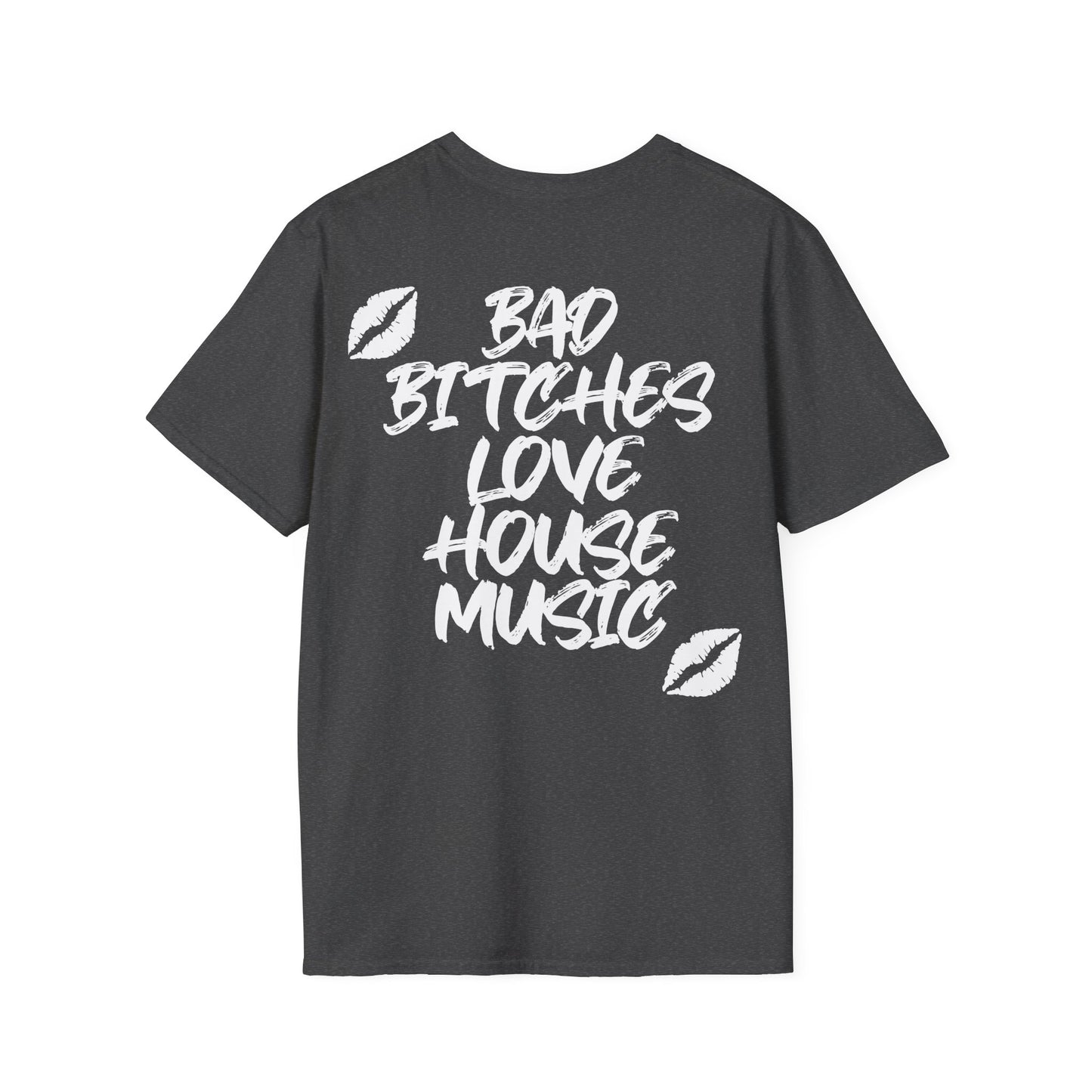Bad Bitches Love House Music | White Kiss Edition |  Rave T-shirt, Rave gift Softstyle Tee