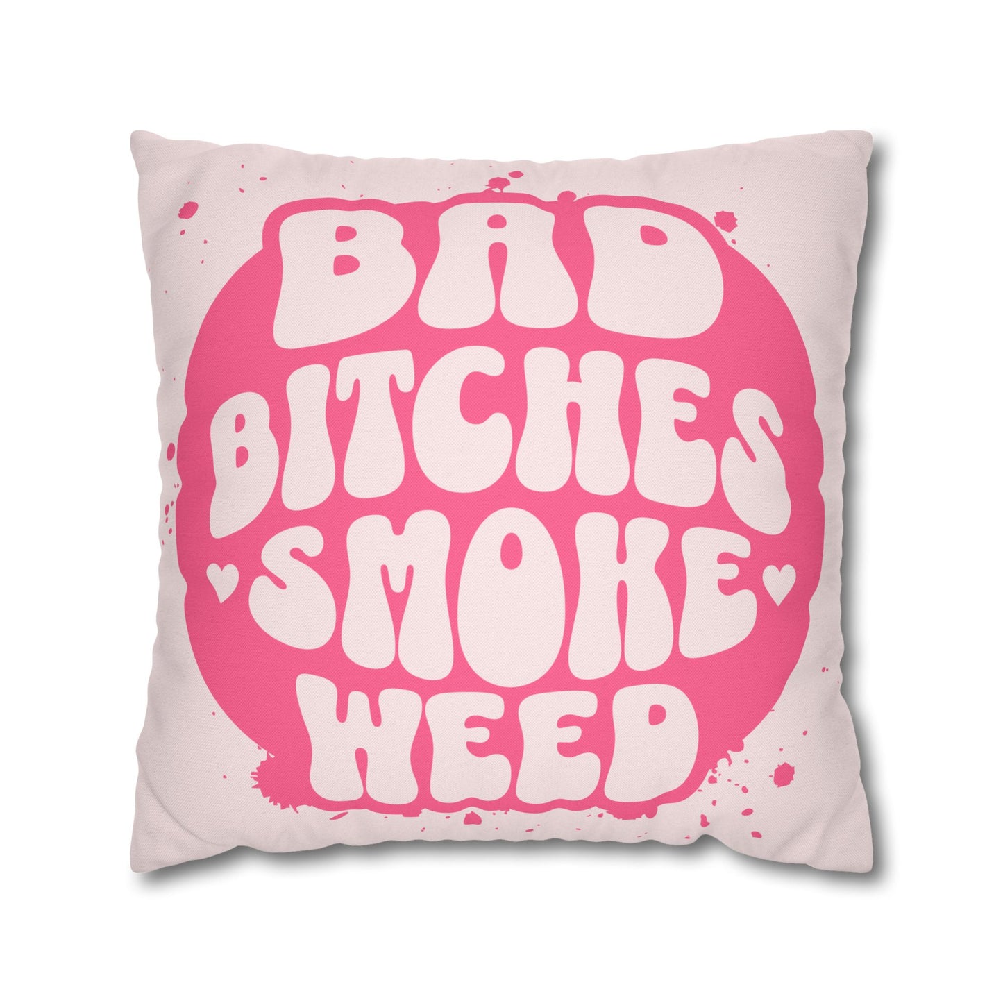 Bad Bitches Pillow Case