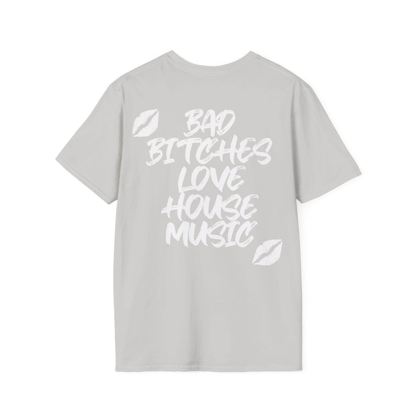 Bad Bitches Love House Music | White Kiss Edition |  Rave T-shirt, Rave gift Softstyle Tee