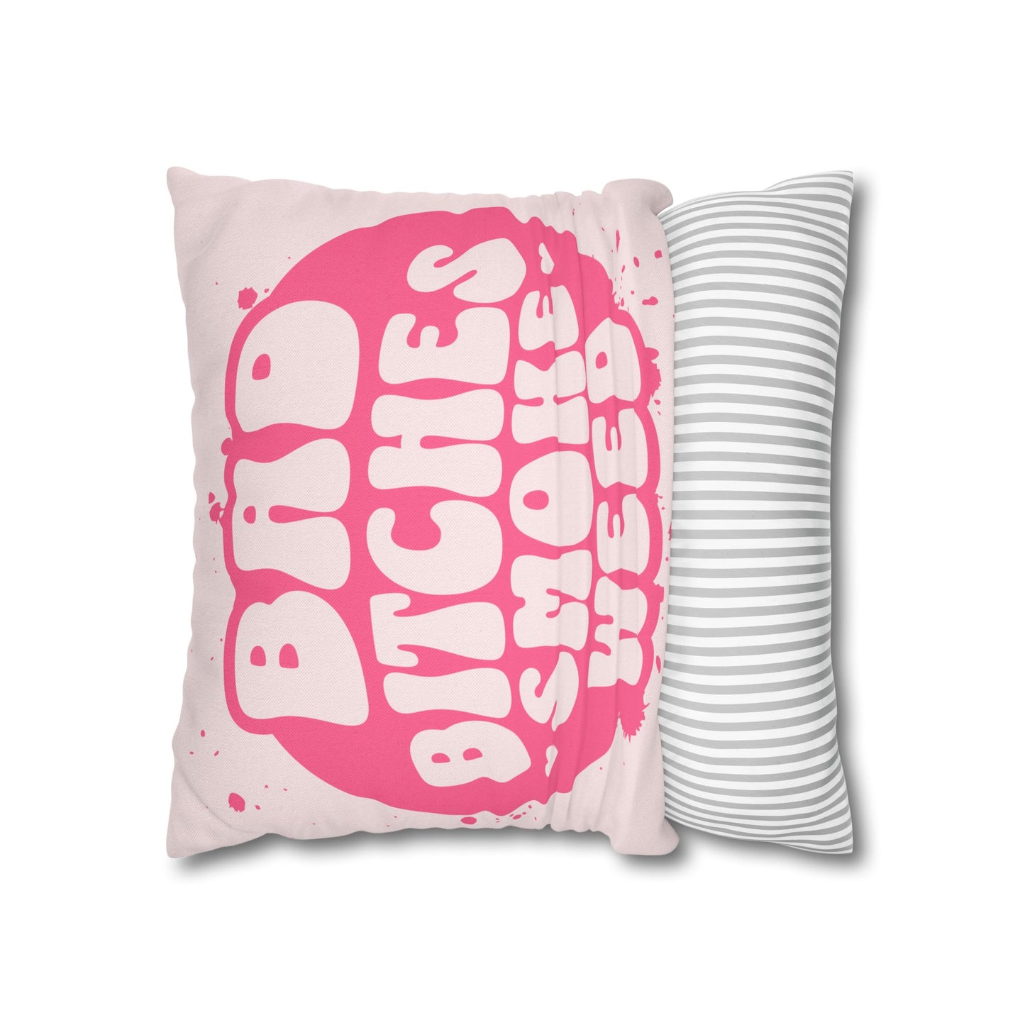 Bad Bitches Pillow Case