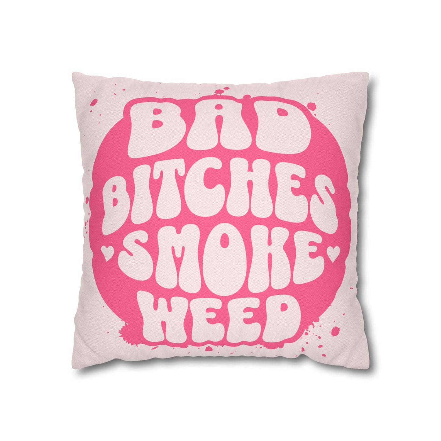 Bad Bitches Pillow Case