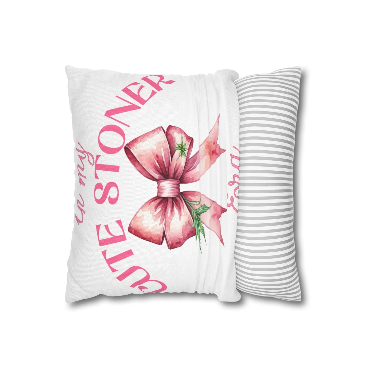 In My Stoner Era Pillowcase