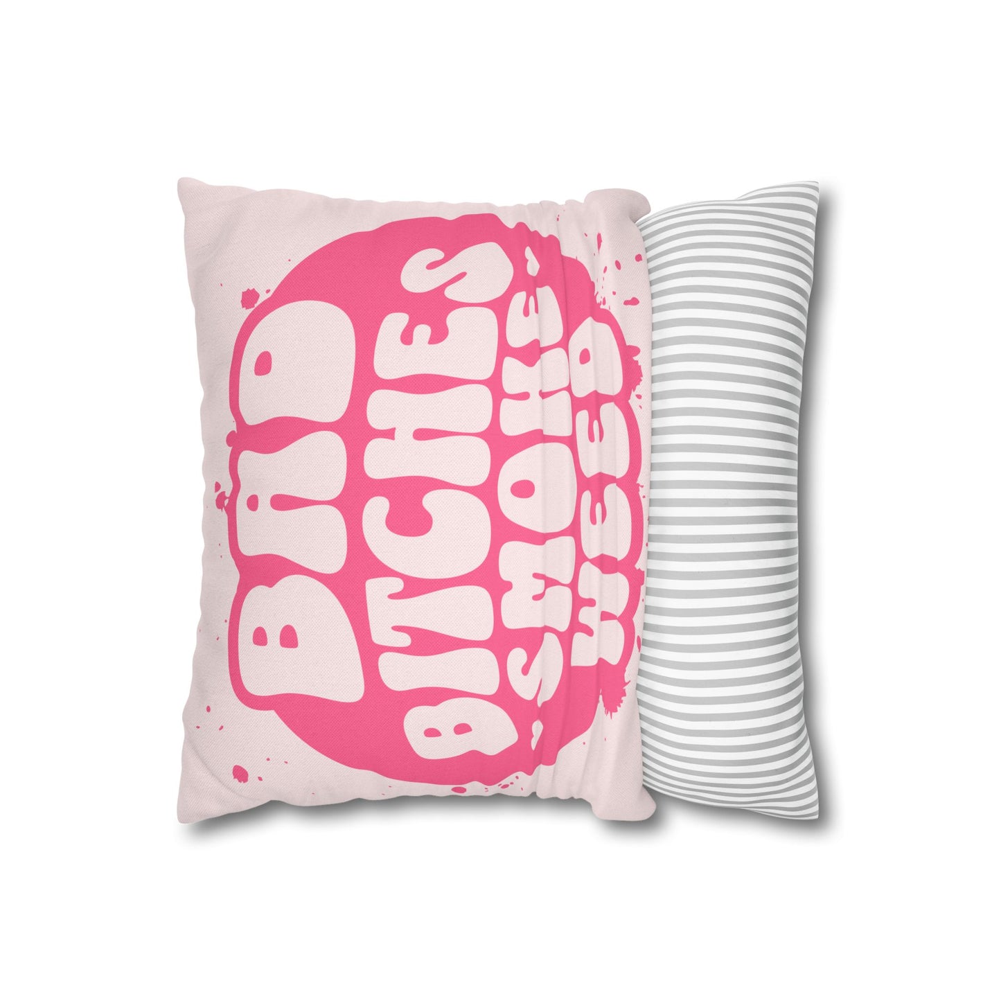 Bad Bitches Pillow Case