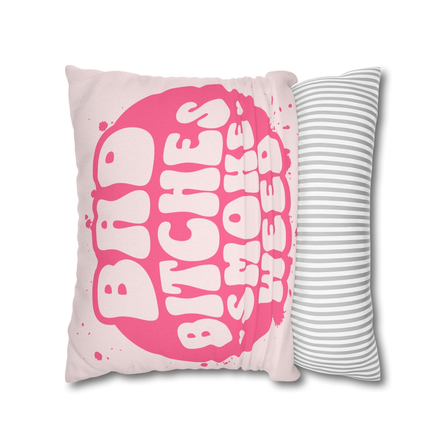 Bad Bitches Pillow Case