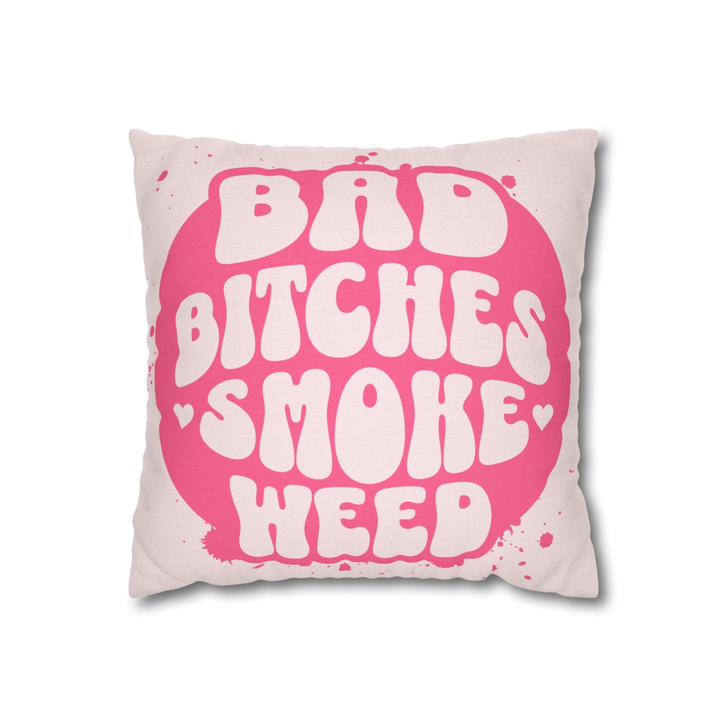 Bad Bitches Pillow Case