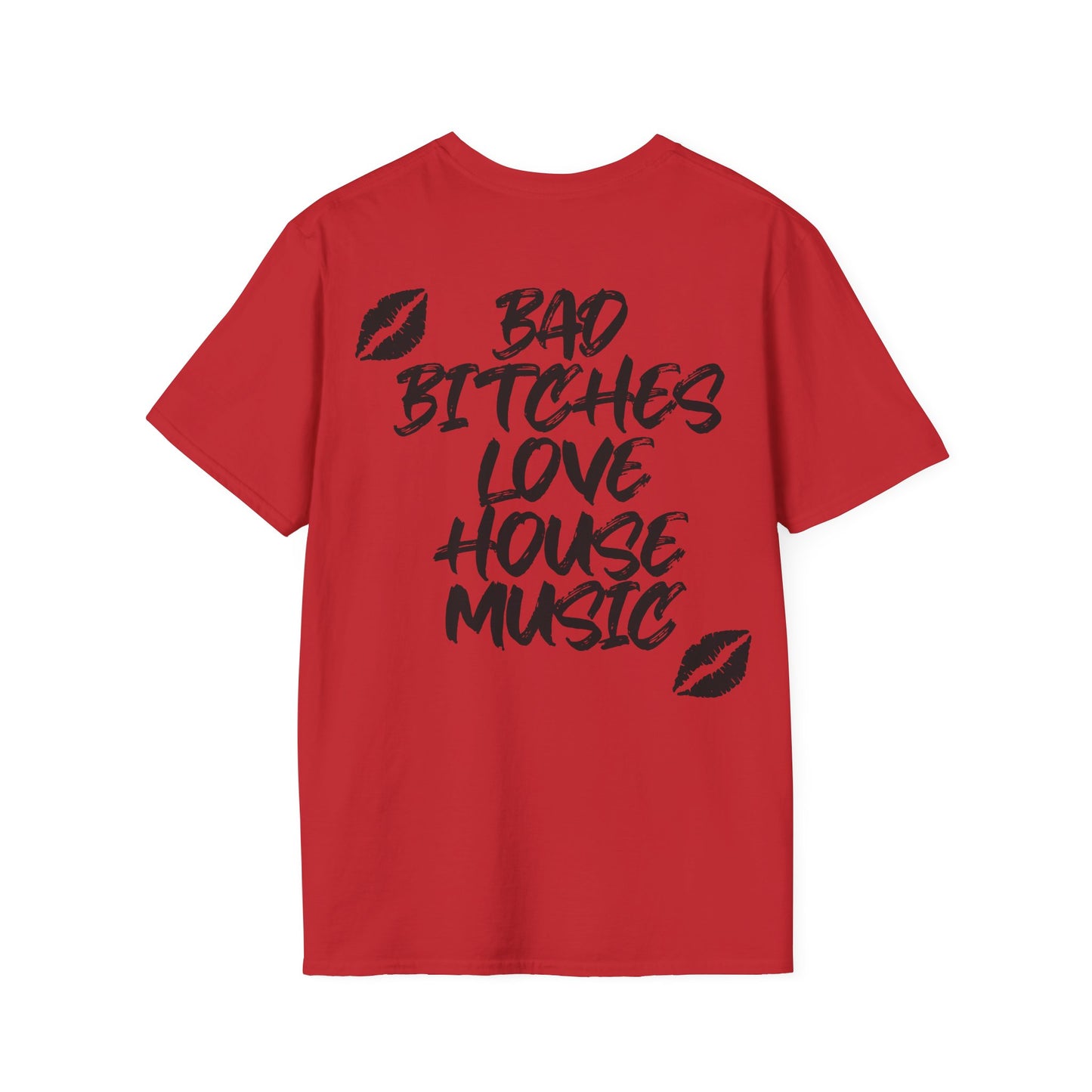 Bad Bitches Love House Music - Kiss Edition | Rave T-shirt, Rave gift  Unisex Softstyle T-Shirt