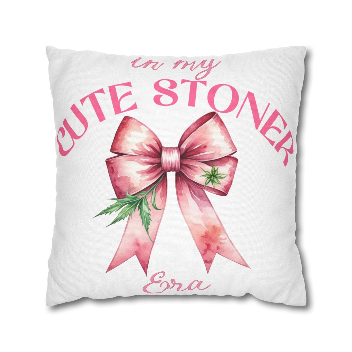 In My Stoner Era Pillowcase